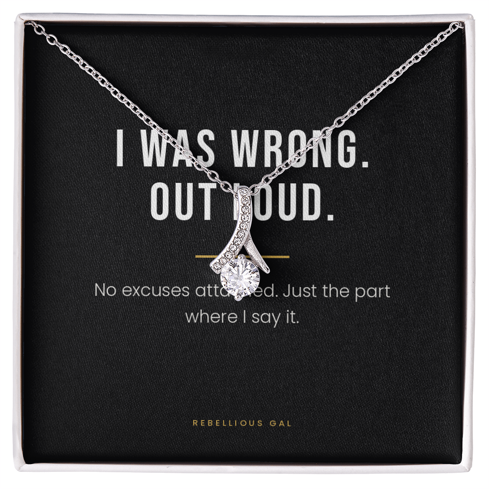 I'm Sorry Necklace - I Was Wrong, Out Loud