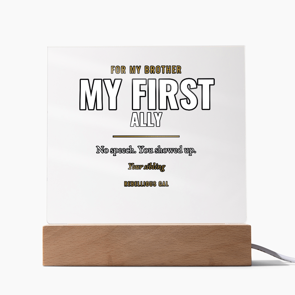 Brother LED Acrylic Plaque - My First Ally - view 2