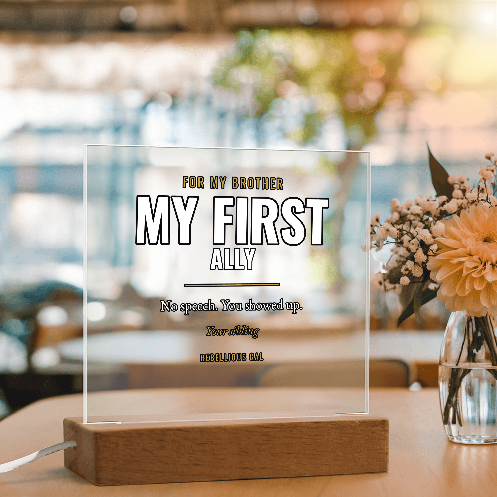 Brother LED Acrylic Plaque - My First Ally - view 3