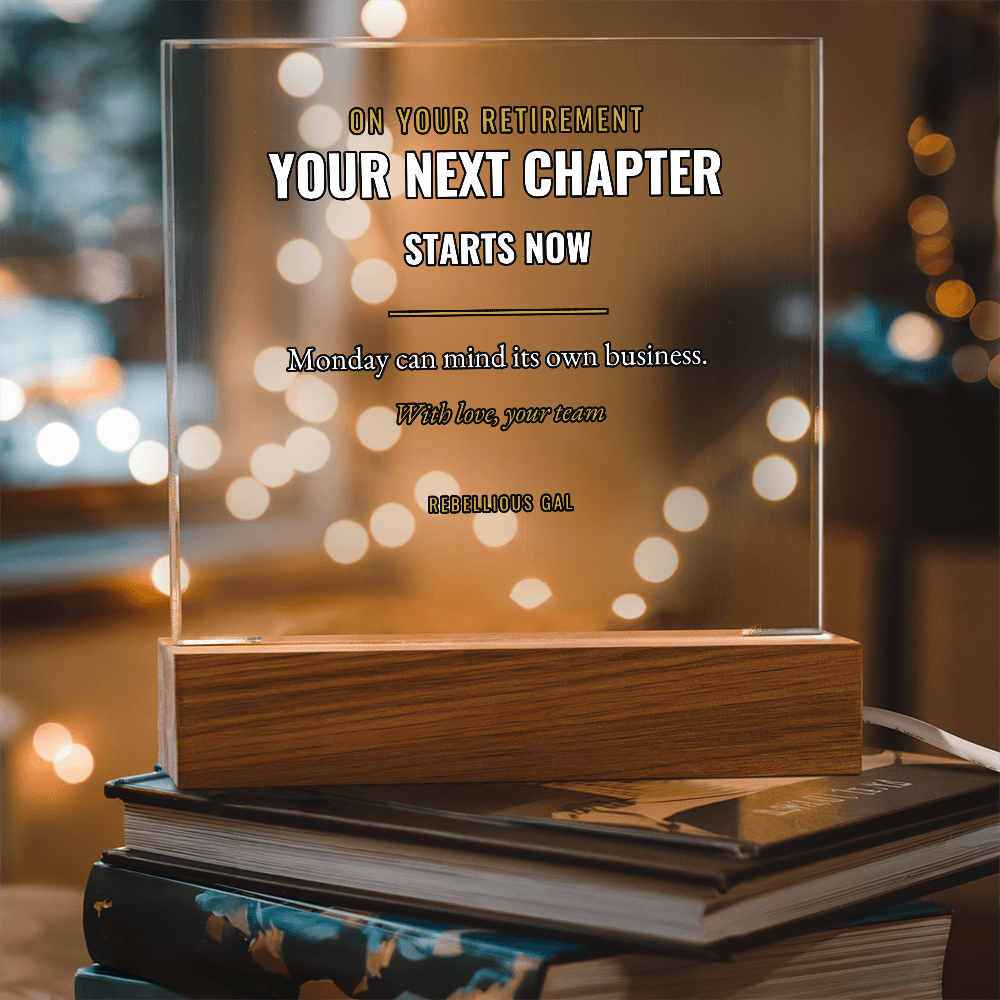 Retirement LED Acrylic Plaque - Your Next Chapter Starts Now