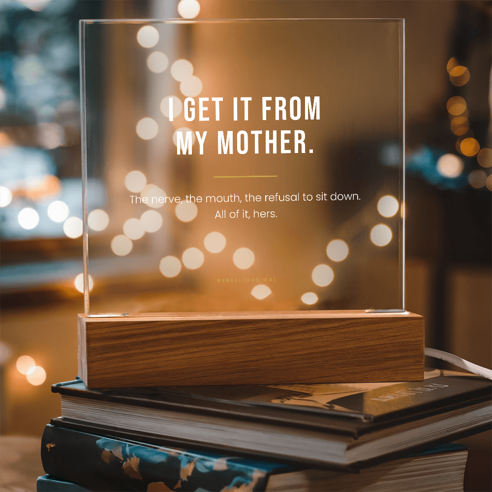 Mom LED Acrylic Plaque - I Get It From My Mother - view 3