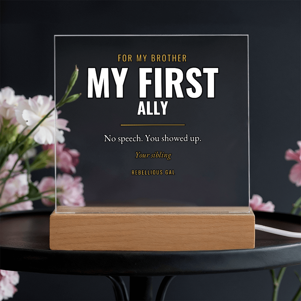 Brother LED Acrylic Plaque - My First Ally - view 4
