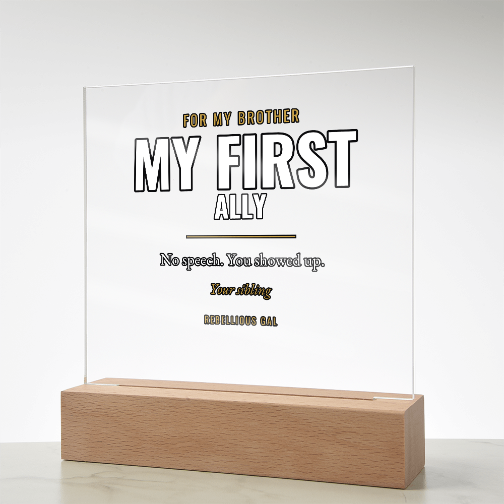 Brother LED Acrylic Plaque - My First Ally - view 14