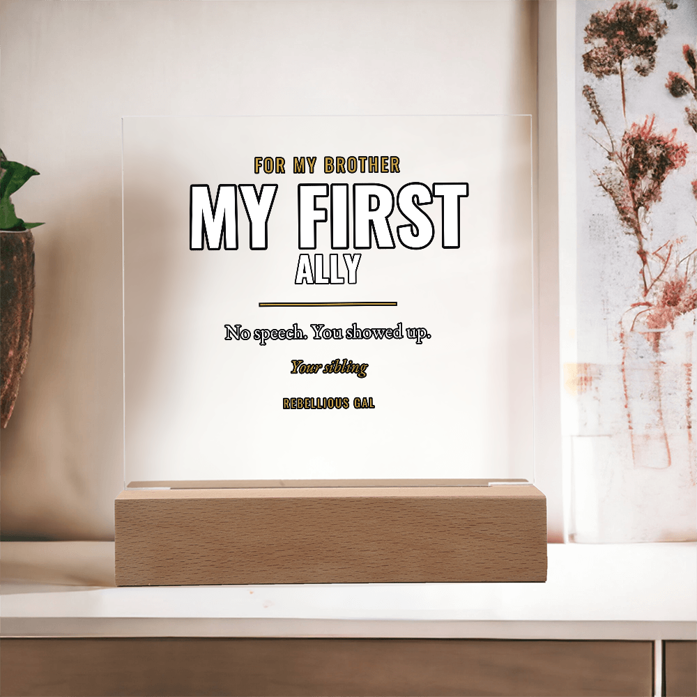 Brother LED Acrylic Plaque - My First Ally - view 17