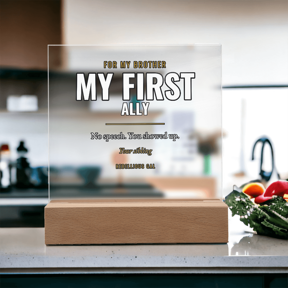 Brother LED Acrylic Plaque - My First Ally - view 15