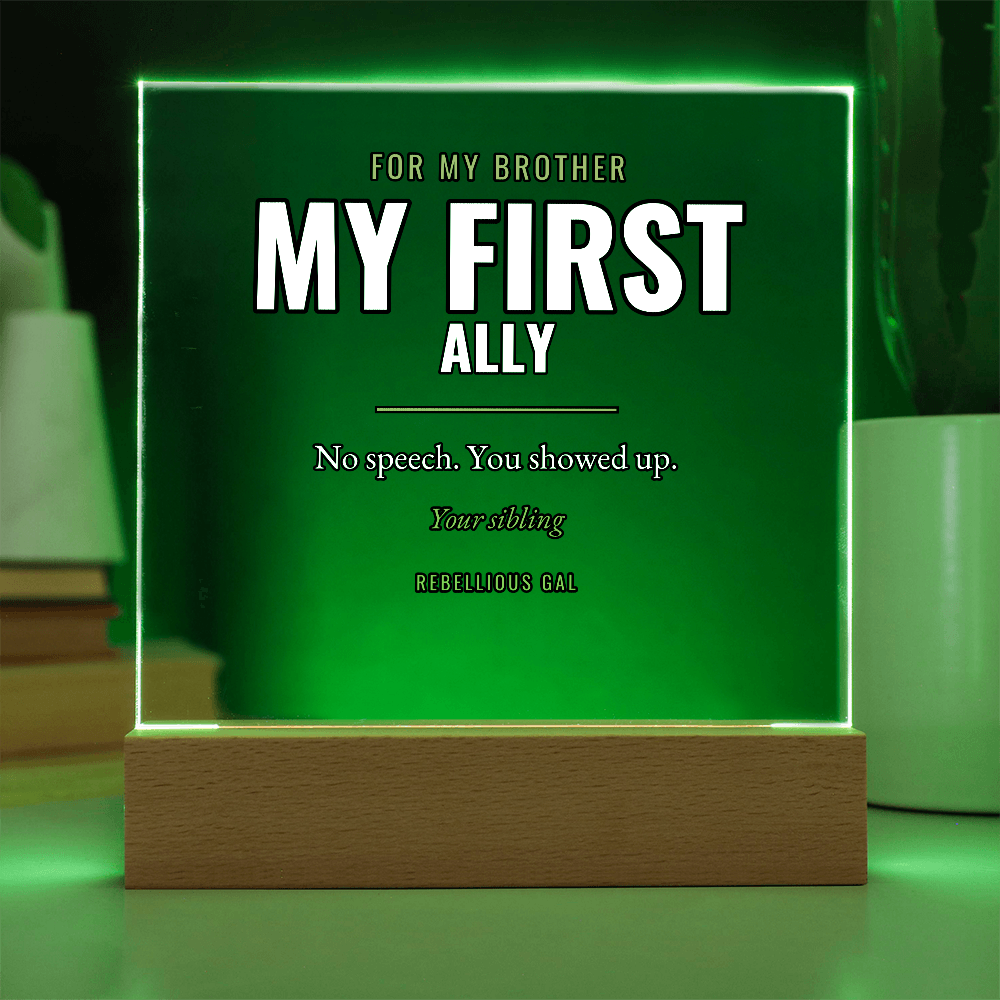 Brother LED Acrylic Plaque - My First Ally - view 7