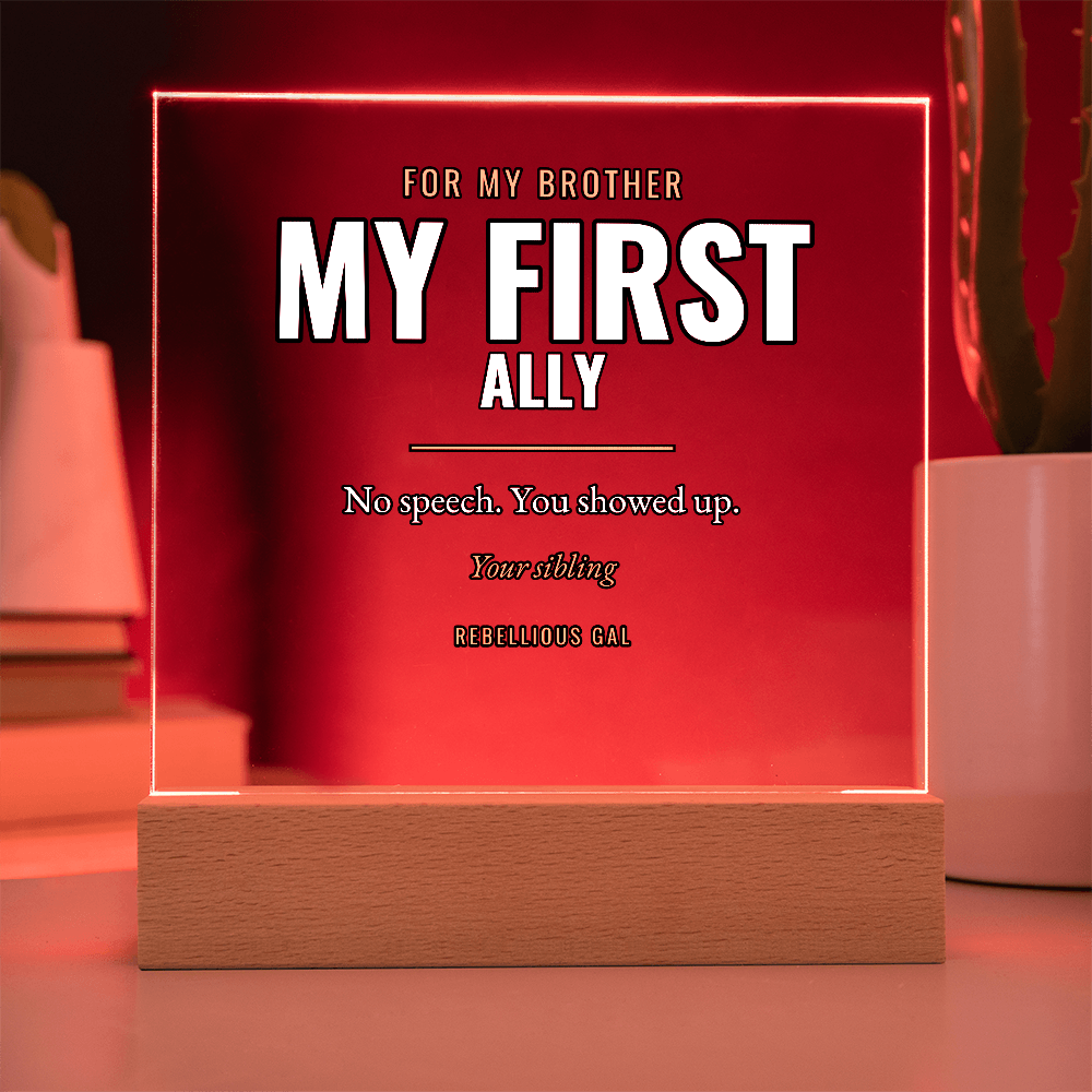 Brother LED Acrylic Plaque - My First Ally - view 11
