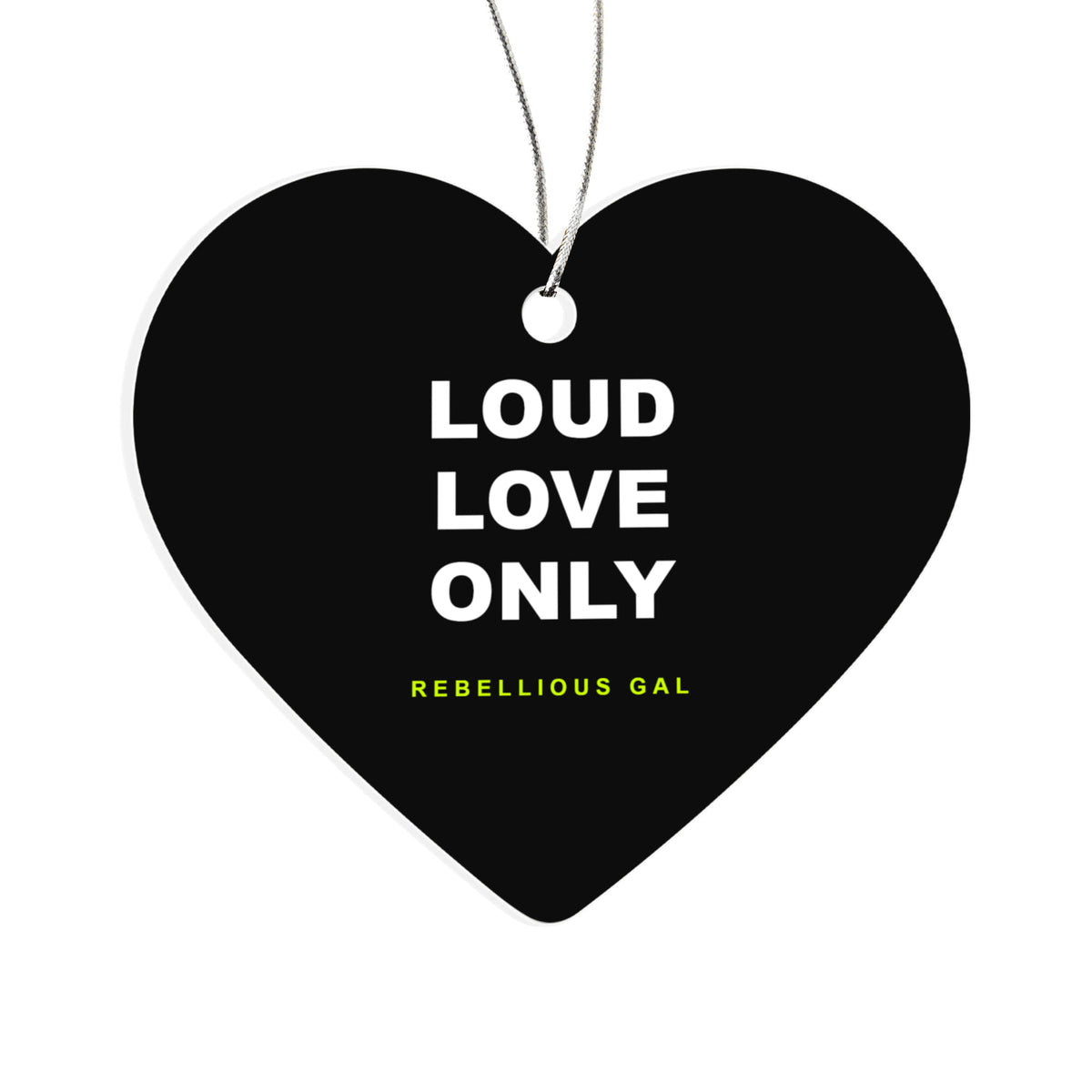 Loud Love Acrylic Heart Ornament