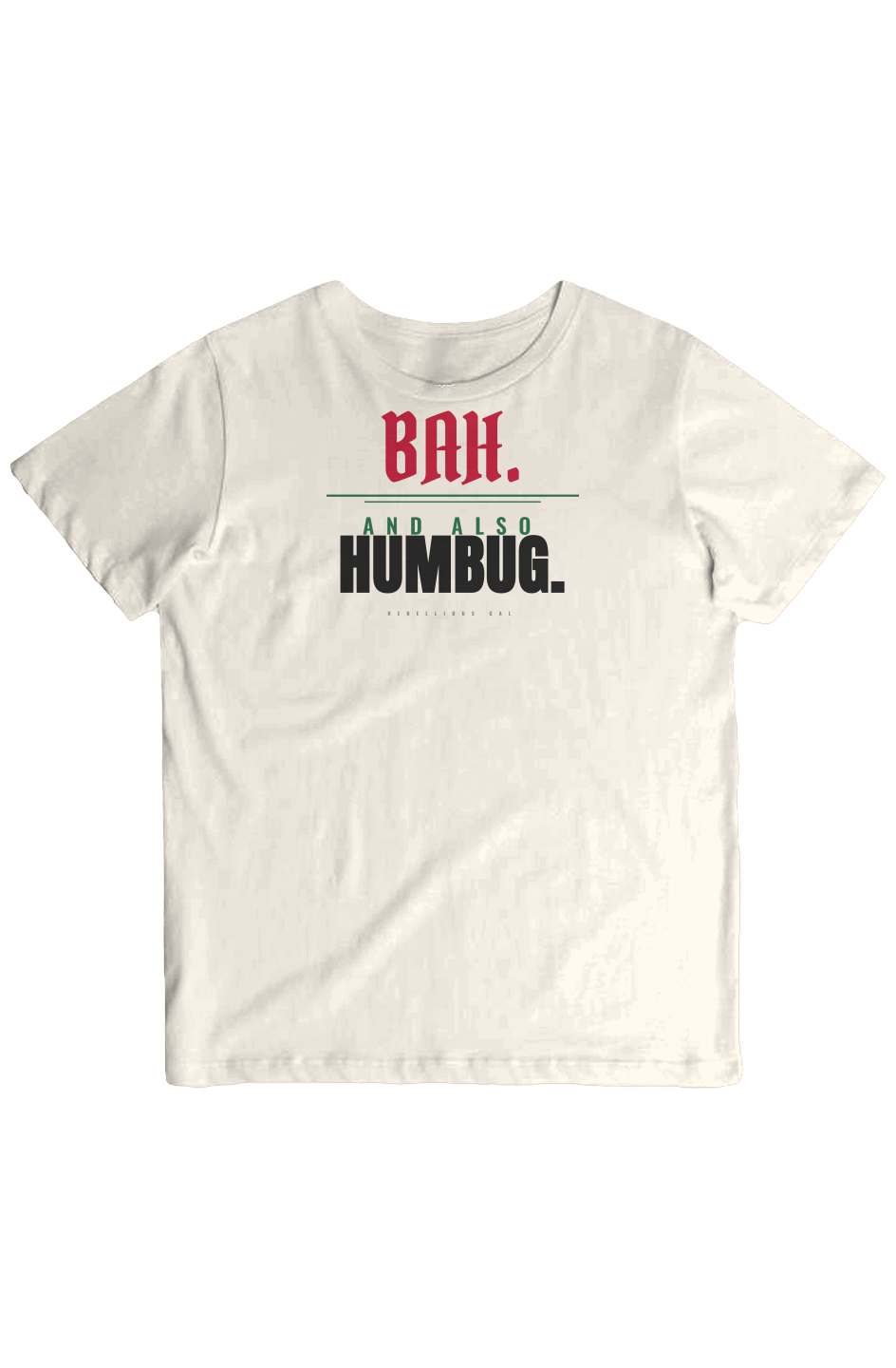 Bone graphic tee with Bah in red script above And Also Humbug in black