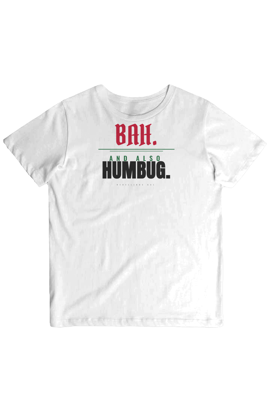 White graphic tee with Bah in red script above And Also Humbug in black