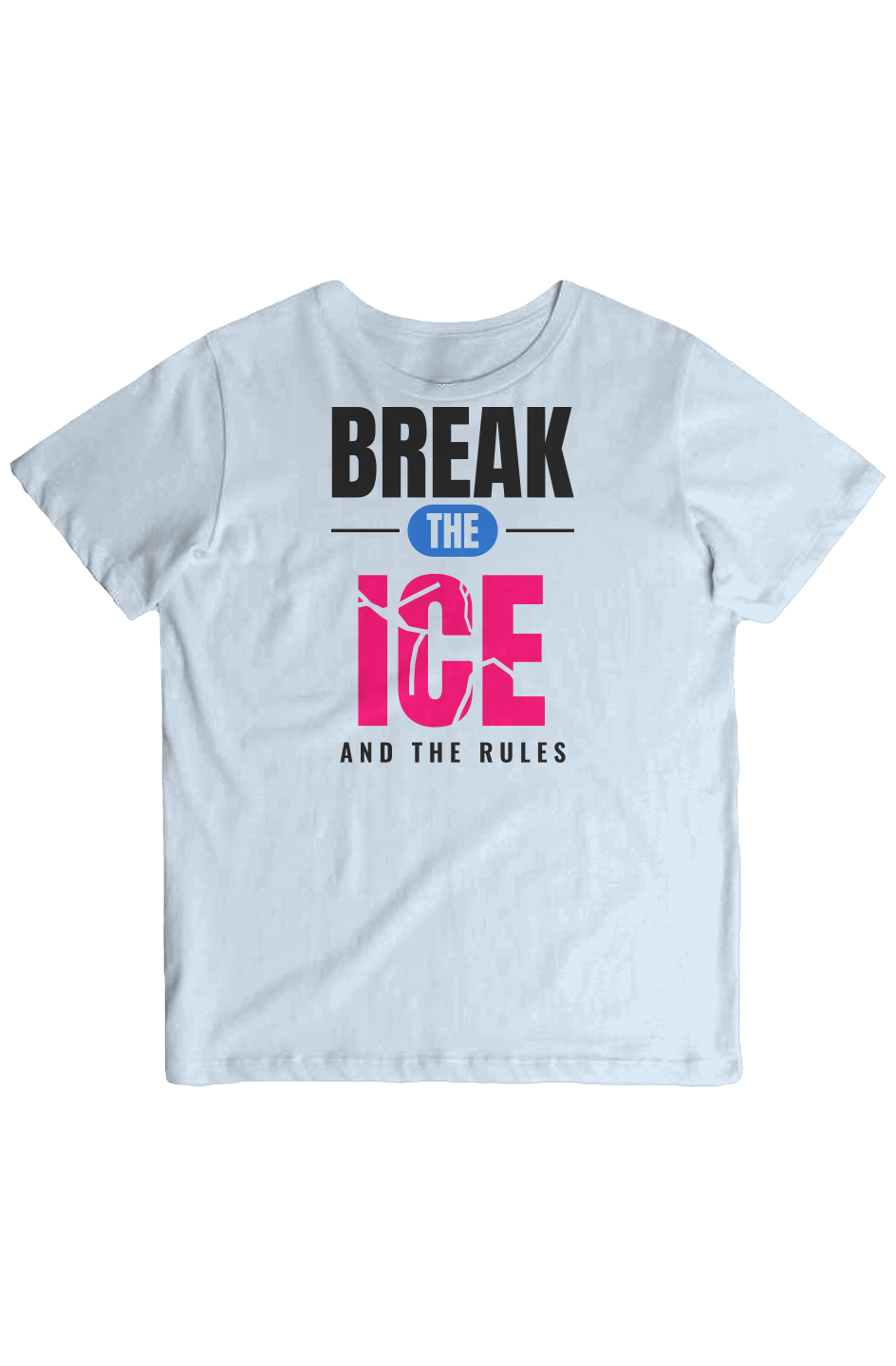 Blue Fog crew neck tee with Break the Ice in black and cracked pink letters