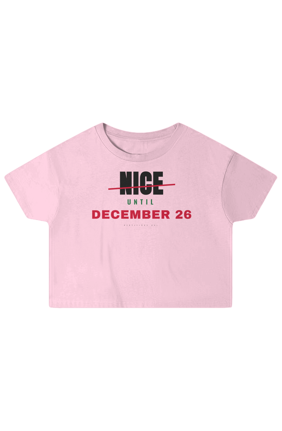 Pale Rosette boxy crop top with Nice struck through in red above December 26