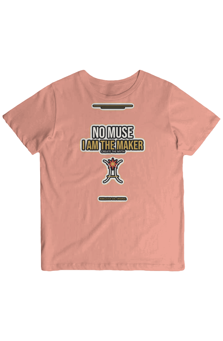 Dusty rose crew tee printed NO MUSE I AM THE MAKER with a red star spark