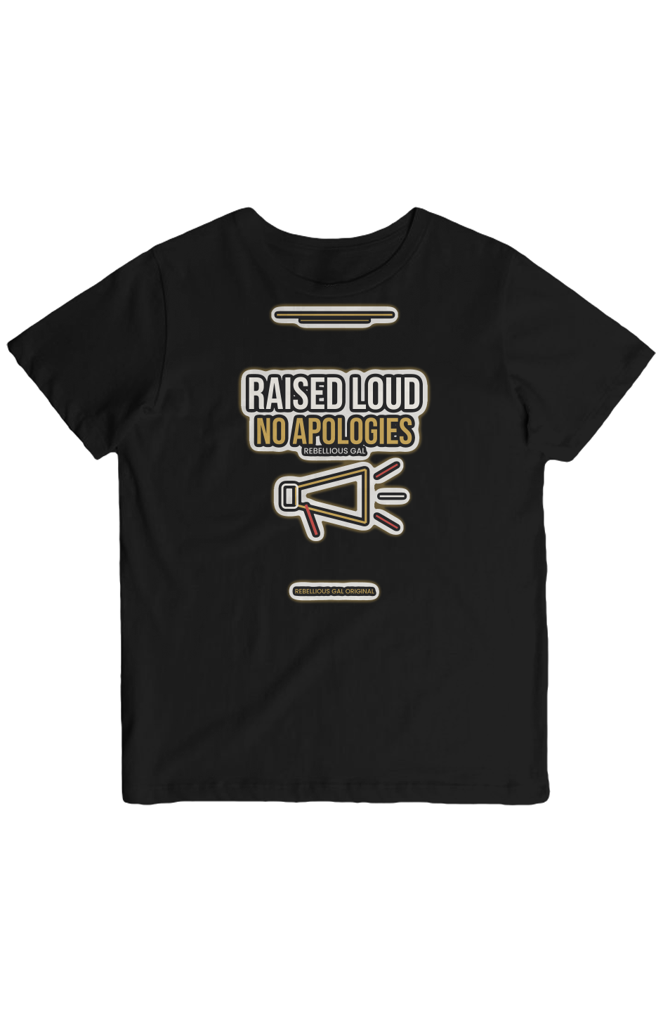 Black crew tee with RAISED LOUD above NO APOLOGIES in cream and gold, megaphone below