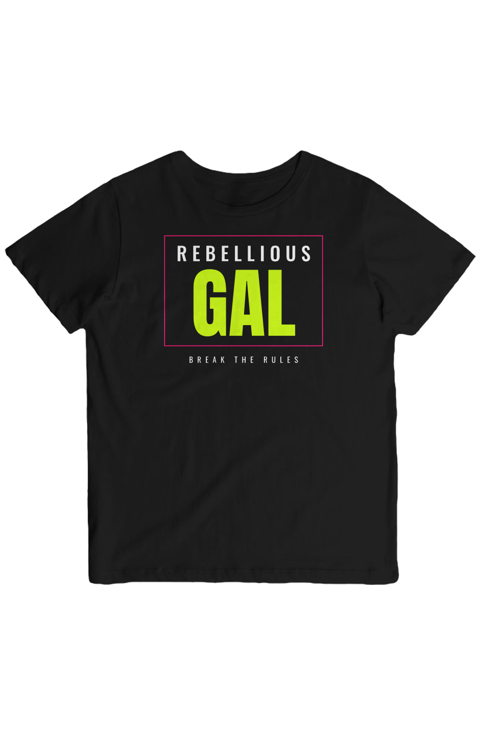 Black crew neck tee with a pink-framed Rebellious Gal logo and Break the Rules