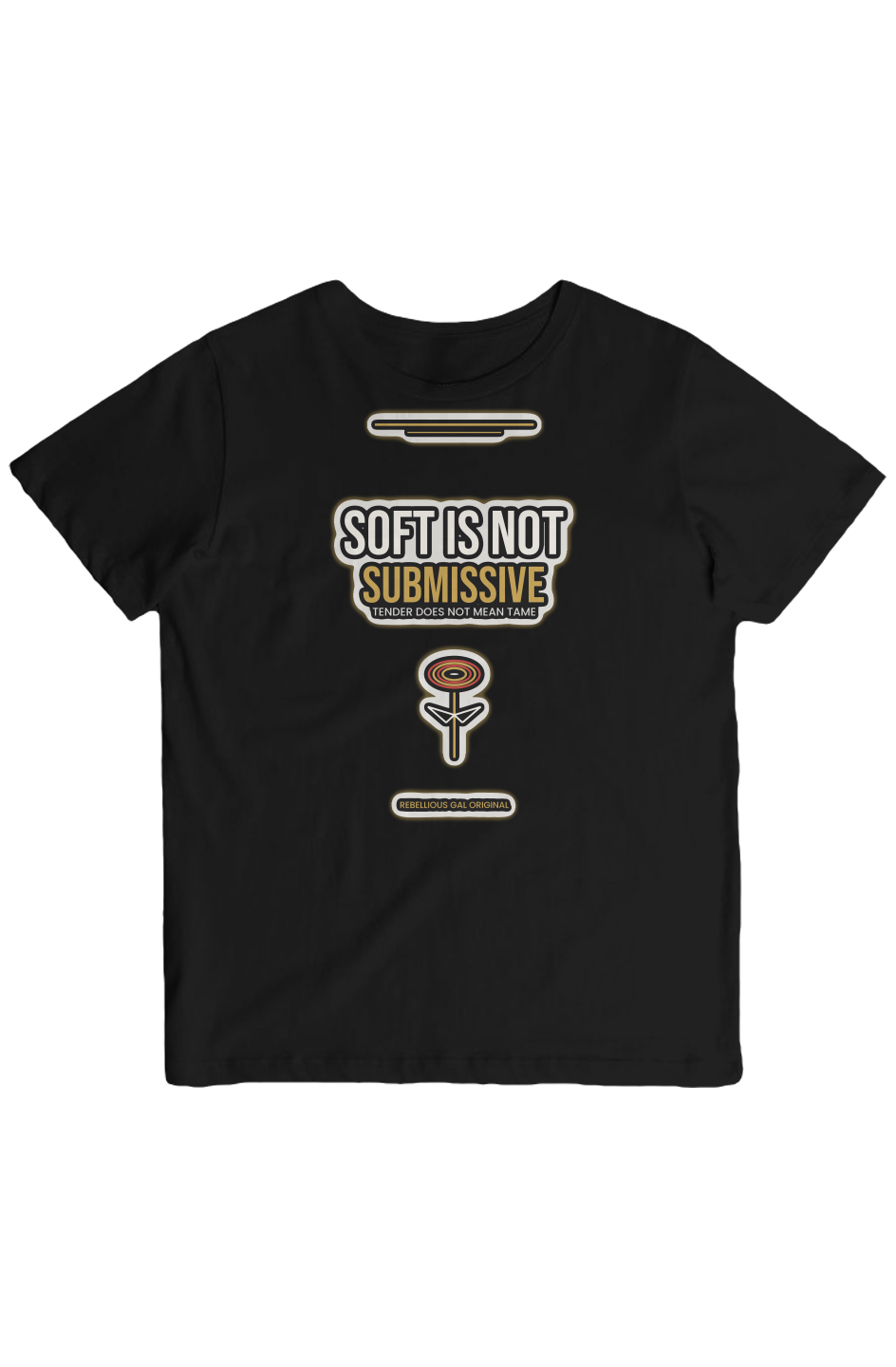 Black crew tee printed with SOFT IS NOT SUBMISSIVE in cream and gold lettering