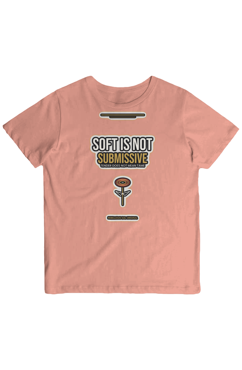 Dusty rose crew tee printed with SOFT IS NOT SUBMISSIVE above a line-art rose