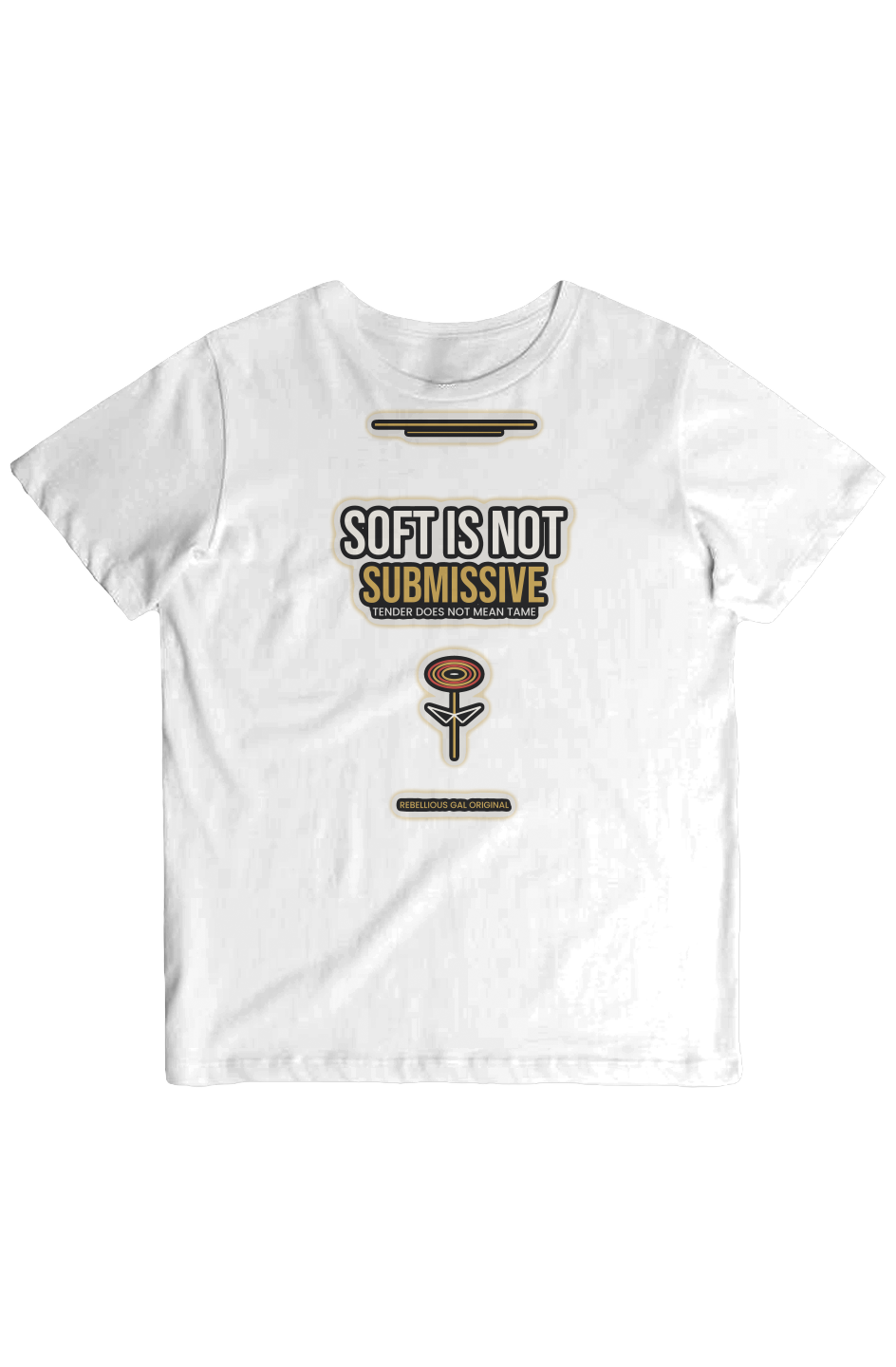 White crew tee printed with SOFT IS NOT SUBMISSIVE in cream and gold lettering