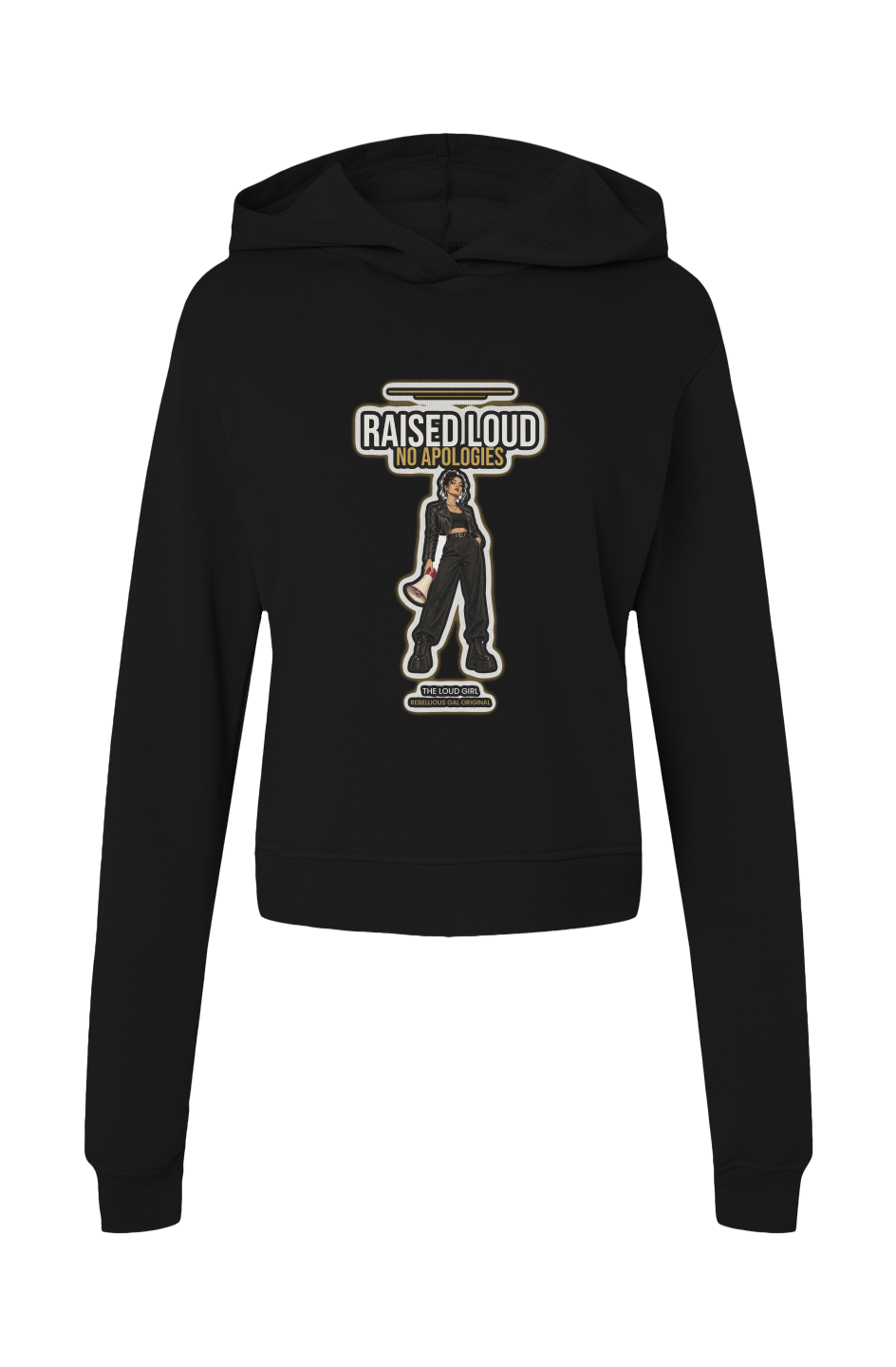 Black classic pullover hoodie printed with Raised Loud No Apologies and a megaphone girl