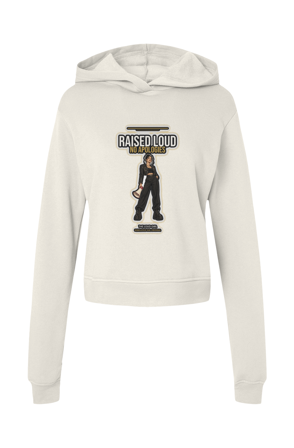 Vintage White classic pullover hoodie printed with Raised Loud No Apologies and a megaphone girl