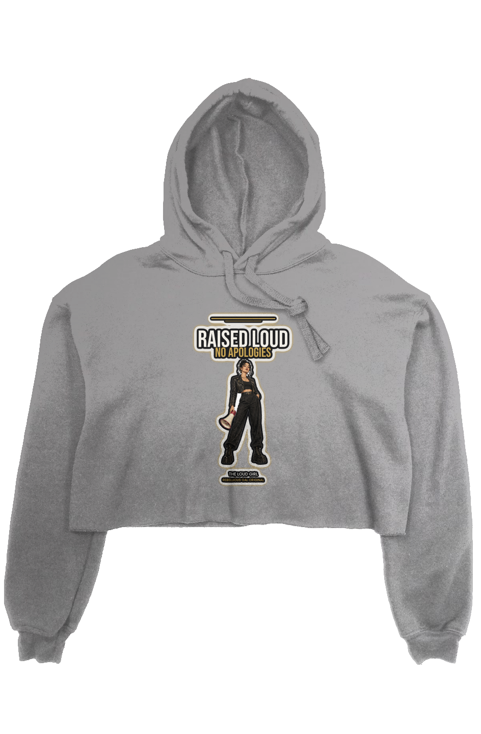 Storm gray cropped fleece hoodie printed with Raised Loud No Apologies megaphone girl