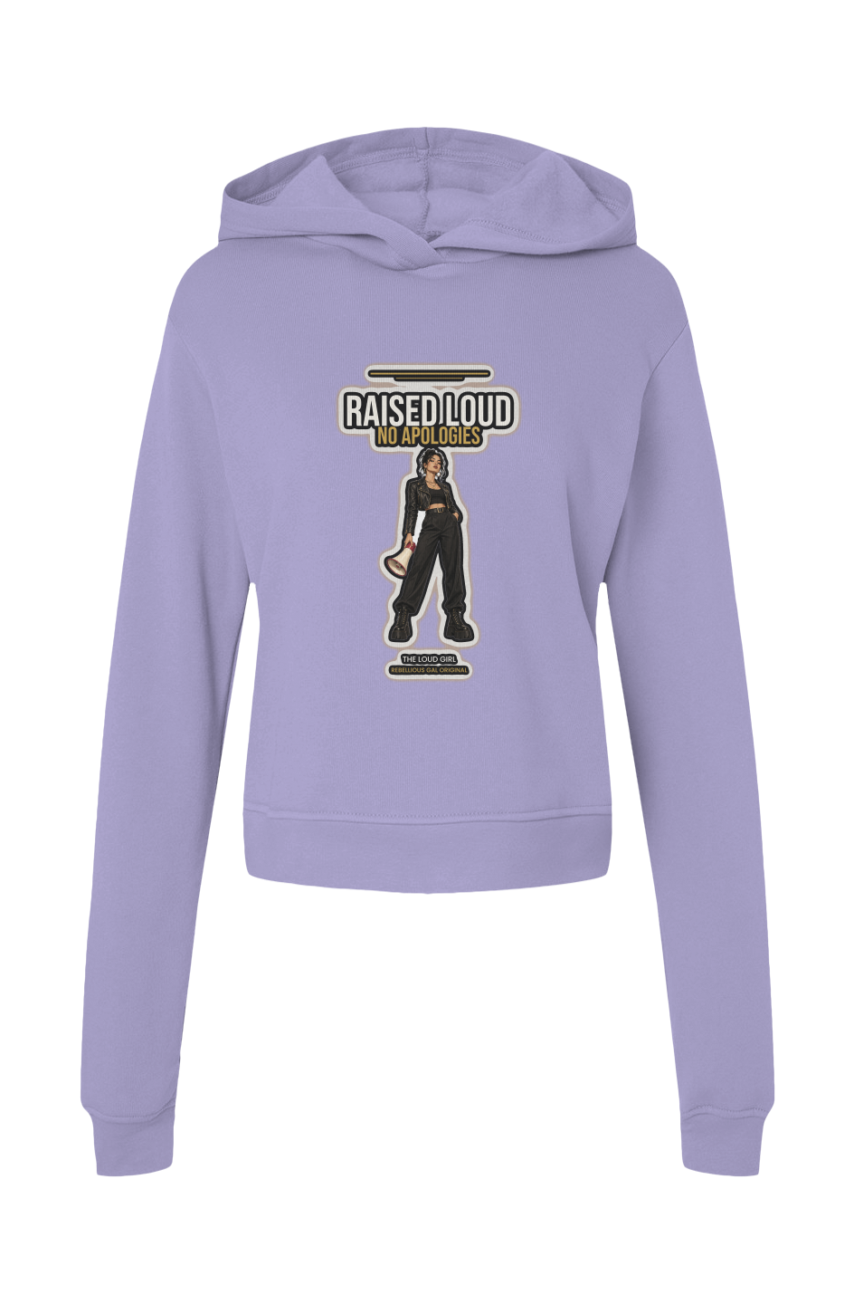 Dark Lavender hoodie printed with Raised Loud No Apologies and a megaphone girl