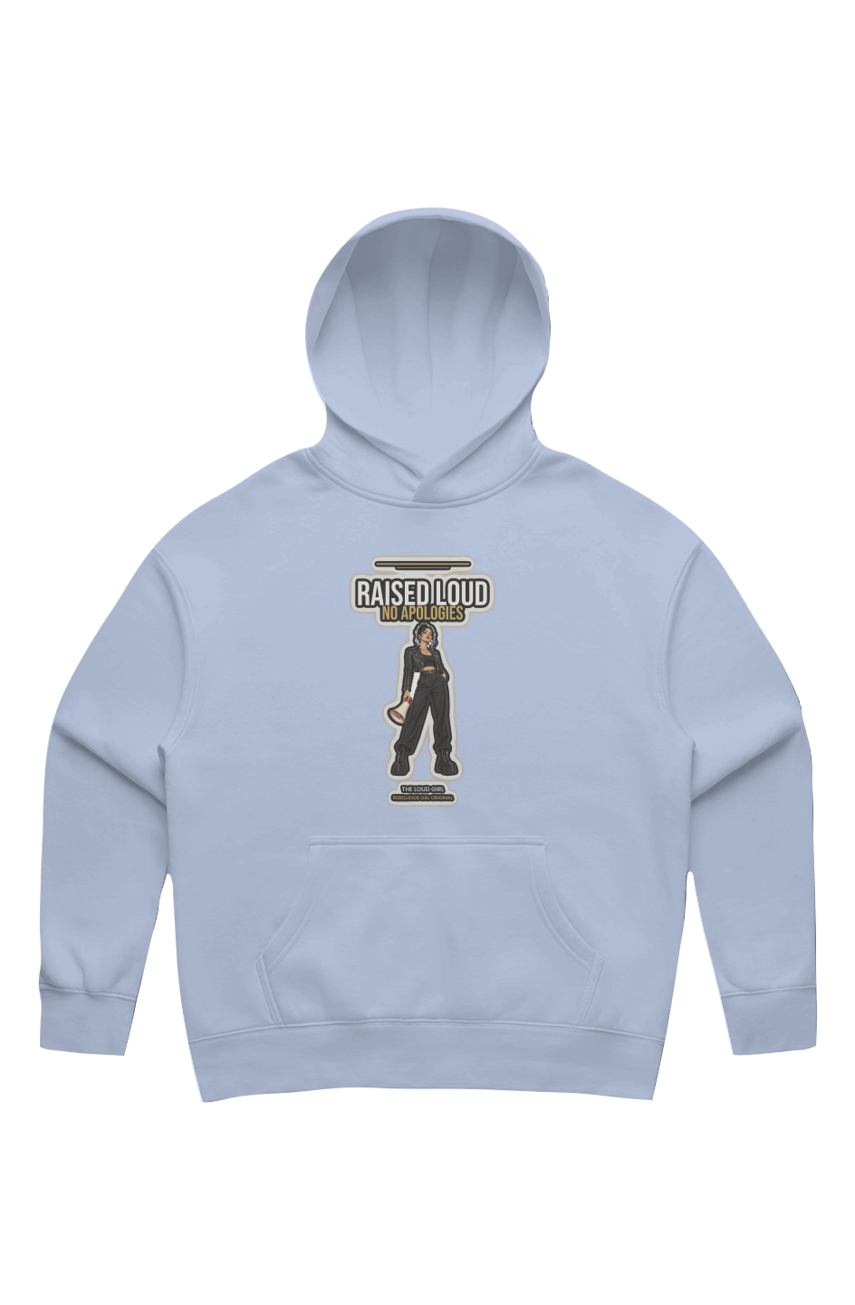 Powder oversized drop-shoulder hoodie printed with Raised Loud No Apologies and a megaphone girl