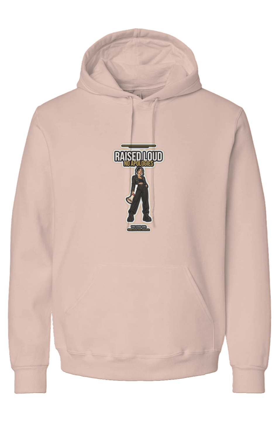 Blush Pink recycled blend hoodie printed with Raised Loud No Apologies and a megaphone girl