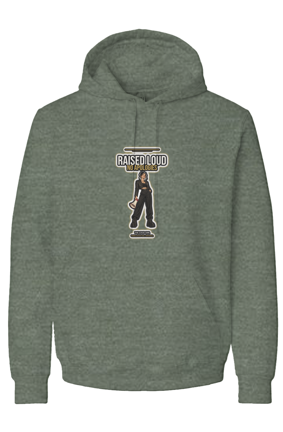 Military Green Heather recycled blend hoodie printed with Raised Loud No Apologies and a megaphone girl