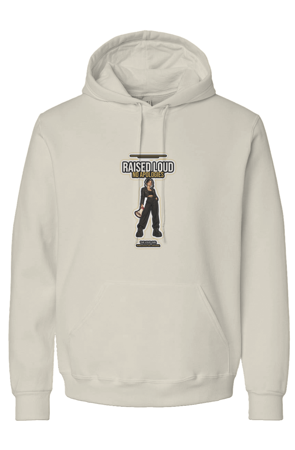 Putty recycled blend hoodie printed with Raised Loud No Apologies and a megaphone girl
