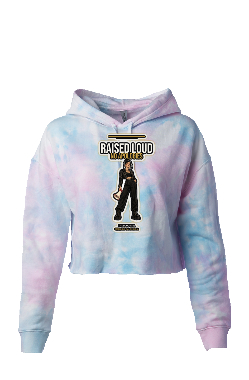Cotton candy tie dye crop hoodie printed with Raised Loud No Apologies and a megaphone girl