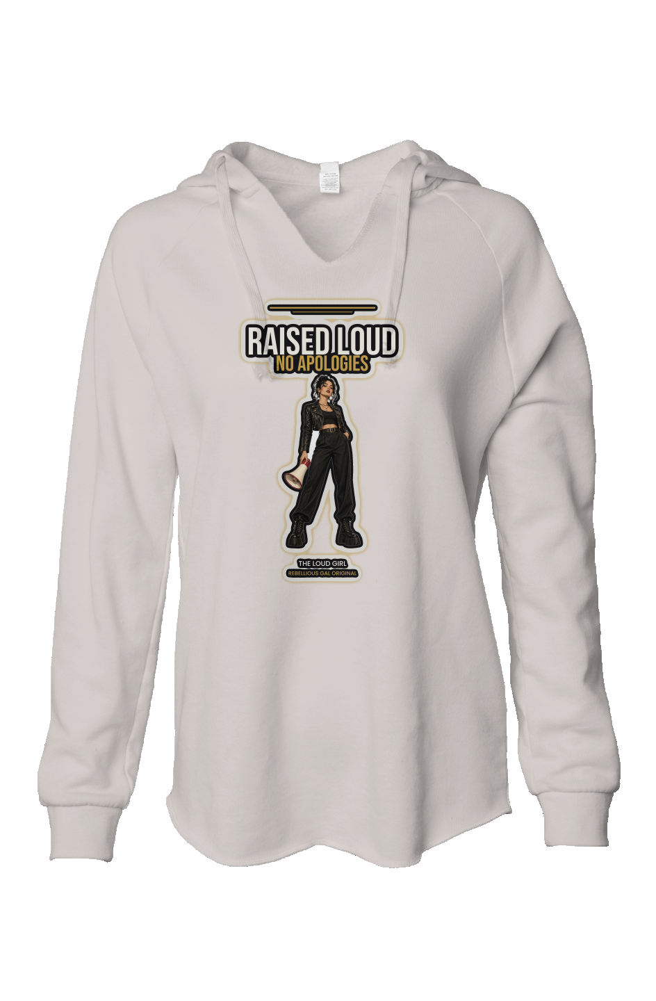 Bone garment-washed hoodie printed with Raised Loud No Apologies and a megaphone girl