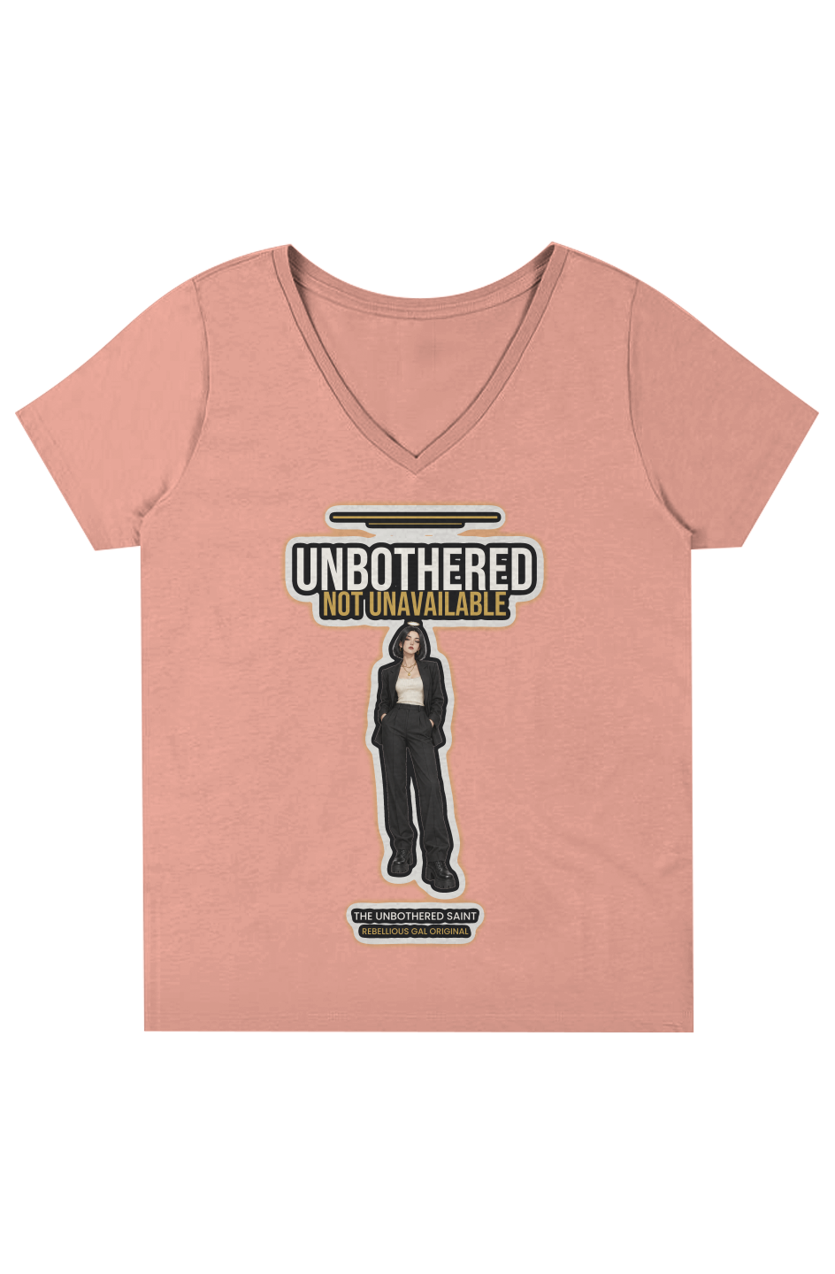 Dusty Rose v-neck tee with illustrated woman in a black suit under UNBOTHERED headline